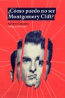 Como puedo no ser Montgomery Clift? - eBook