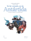 Yo he vivido en la Antartida : Los primeros espanoles en el continente blanco - eBook