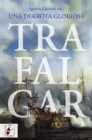 Trafalgar : Una derrota gloriosa - eBook