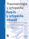 Traumatologia y ortopedia. Raquis y ortopedia infantil - eBook