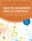 Casos de razonamiento clinico en Enfermeria : Seleccion de casos pediatricos y obstetrico-ginecologicos - eBook