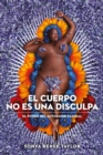 El cuerpo no es una disculpa - eBook