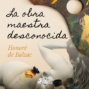 La obra maestra desconocida - eAudiobook