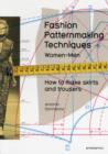Fashion Patternmaking Techniques : Women & Men: How to Make Skirts and Trousers 1 - Book