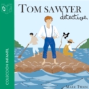 Tom Sawyer detective - Dramatizado - eAudiobook