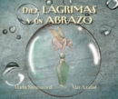 Diez lagrimas y un abrazo (Ten Tears and one Embrace) - eBook