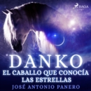 Danko. El caballo que conocia las estrellas - eAudiobook