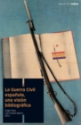 La Guerra Civil espanola, una vision bibliografica - eBook
