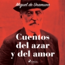 Cuentos del azar y del amor - eAudiobook