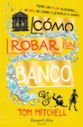 Como robar un banco - eBook