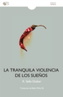 La tranquila violencia de los suenos - eBook