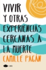 Vivir y otras experiencias cercanas a la muerte - eBook