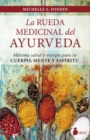 La rueda medicinal del ayurveda - eBook