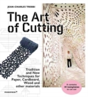 Art of Cutting: Traditional and New Techniques for paper, Cardboard, Wood and Other Materials - Book