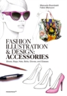 Fashion Illustration And Design: Accesories - Book