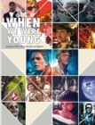 When We Were Young : Magical Films That Made Us Dream - Book