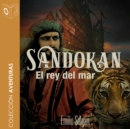 Sandokan: El rey del mar - dramatizado - eAudiobook