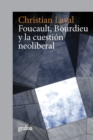 Foucault, Bourdieu y la cuestion neoliberal - eBook
