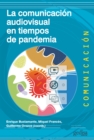 La comunicacion audiovisual en tiempos de pandemia - eBook