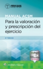 Manual ACSM para la valoracion y prescripcion del ejercicio - Book