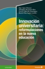 Innovacion universitaria: reformulaciones en la nueva educacion - eBook