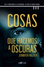 Cosas que hacemos a oscuras (version espanola) - eBook