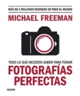 Todo lo que necesita saber para tomar fotografias perfectas - eBook