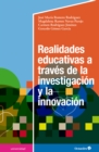 Realidades educativas a traves de la investigacion y la innovacion - eBook