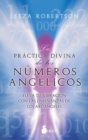 La practica divina de los numeros angelicos - eBook