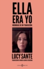 Ella era yo : Memorias de mi transicion - eBook