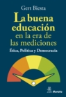 La buena educacion en la era de las mediciones. Etica, Politica y Democracia - eBook