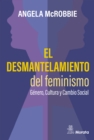 El desmantelamiento del feminismo. Genero, Cultura y Cambio Social - eBook