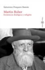 Martin Buber : Existencia dialogica y religion - eBook