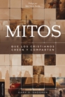 Mitos que los cristianos creen y comparten - Book