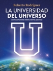 La universidad del universo : !Reinscripciones eternamente abiertas! - eBook