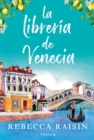 La libreria de Venecia: !La perfecta comedia romantica edificante y reconfortante para evadirse! - eBook