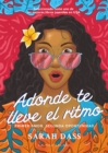 Adonde te lleve el ritmo : (Spanish Edition) Novela romntica sobre el primer amor perdido - Book