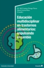 Educacion multidisciplinar en trastornos alimentarios: impulsando el cambio - eBook