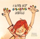 I Love My Colorful Nails - eBook