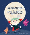 Un vampiro peligrozo - eBook