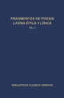 Fragmentos de poesia latina epica y lirica I - eBook