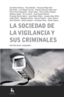 La sociedad de la vigilancia y sus criminales - eBook