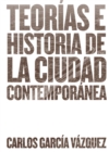 Teorias e historia de la ciudad contemporanea - eBook
