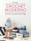 Crochet moderno : Accesorios y proyectos para el hogar - eBook