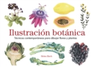 Ilustracion botanica : Tecnicas contemporaneas para dibujar flores y plantas - eBook