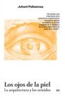 Los ojos de la piel : La arquitectura y los sentidos - eBook