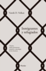 Inmigrantes y refugiados - eBook