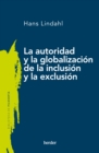 La autoridad y la globalizacion de la inclusion y la exclusion - eBook