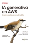 IA generativa en AWS : Creacion de aplicaciones multimodales - eBook