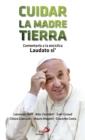 Cuidar la madre tierra : Comentario a la enciclica Laudato si' del Papa Francisco - eBook